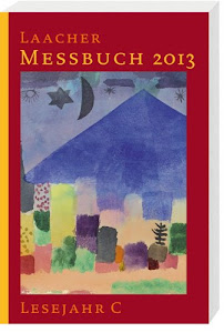 Laacher Messbuch 2013 kartoniert: Lesejahr C