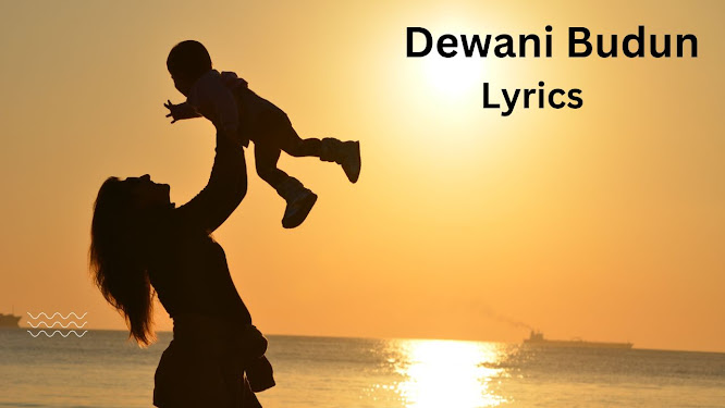 Dewani Budun Song Lyrics And MP3 Download
