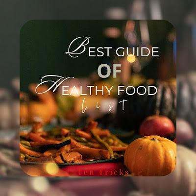 The Ultimate Guide to a Healthy Food List