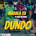 AUDIO l Mabala Tz Ft Mzee Wa Bwax - DUNDO l Download