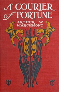 A Courier of Fortune by Arthur W. Marchmont