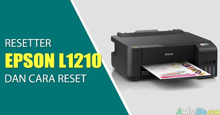 Download Gratis Resetter Epson L1210 + Cara Reset