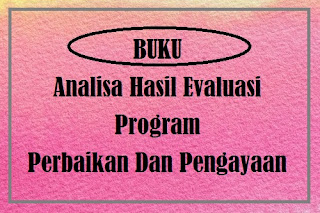 Analisis Hasil Evaluasi dan Pengayaan K13