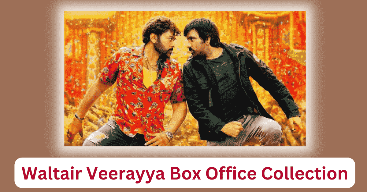 Waltair Veerayya Box Office Collection