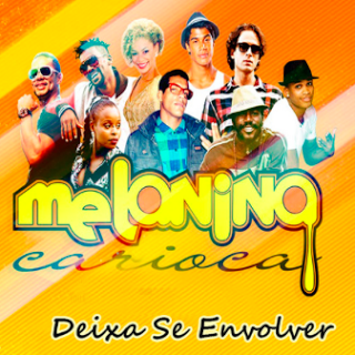 (Samba) Melanina Carioca - Deixa se envolver (2015)