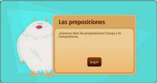 http://www.primaria.librosvivos.net/archivosCMS/3/3/16/usuarios/103294/9/5EP_Len_es_ud15_preposiciones/frame_prim.swf