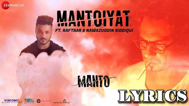 MANTOIYAT Lyrics - Raftaar and Nawazuddin Siddiqui 