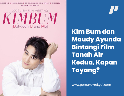Kapan Film Kim Bum dan Maudy Ayunda Tayang?