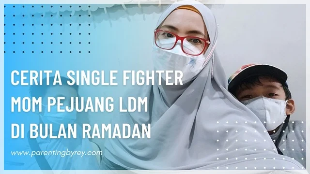 cerita-single-fighter-mom-pejuang-ldm