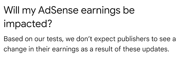 Based on our tests, we don't expect publishers to see a change in their earnings as a result of these updates.