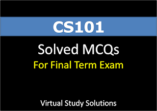 CS101 Solved MCQs for Final Term Examination