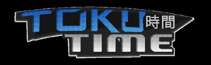 Toku Time - Bringing Tokusatsu to the Masses One Show at a Time