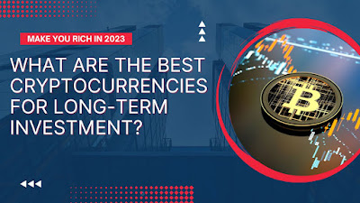 What Are the Best Cryptocurrencies for Long-Term Investment?