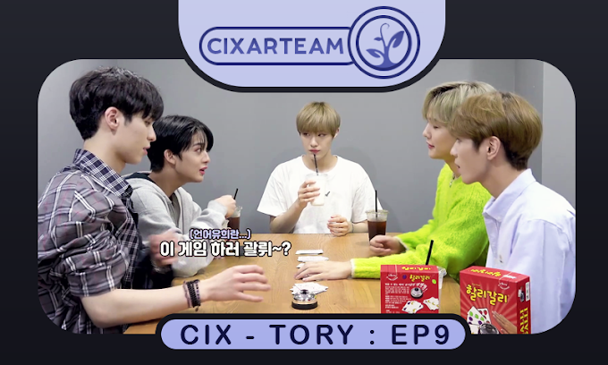 CIX-TORY EP.9 