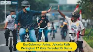 Buzzer Makin Panas !!! Dipimpin Anies Jakarta Masuk Daftar Kota Tersehat di Dunia Kalahkan Tokyo, Paris dan London