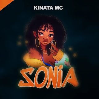 AUDIO Kinata Mc – Sonia Mp3 Download