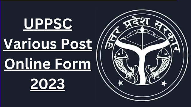 UPPSC Various Post Online Form 2023