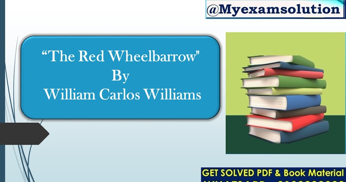 The Wheelbarrow" William Carlos Williams My Exam Solution