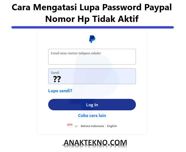 Cara Mengatasi Lupa Password Paypal dan Nomor Hp Tidak Aktif
