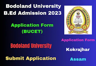 Bodoland University B.Ed Admission 2023