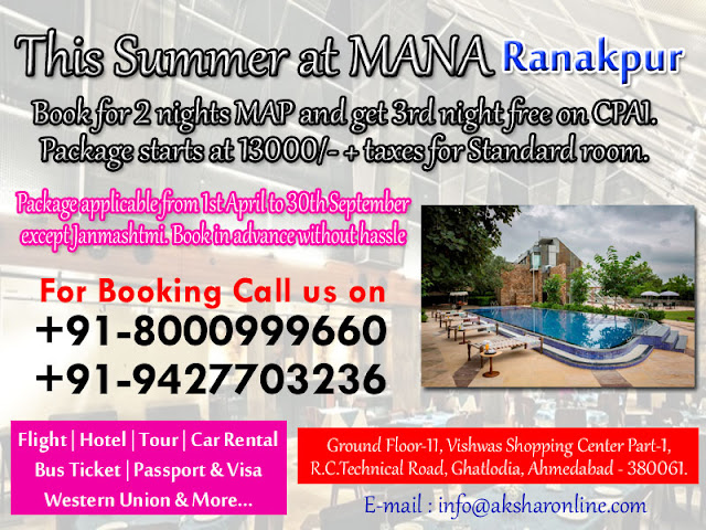 Mana Hotel Ranakpur, Mana Hotel Ranakpur Reservation Office, Mana Ranakpur Room Booking, Mana Hotel Special Rates, Mana Hotel Ranakpur Resort Booking, Ahmedabad Hotel & Resort Booking Agent, Resort and Hotel booking agent ahmedabad, Most Awaited Offer:  This Summer at MANA: Book for 2 nights MAP and get 3rd night free on CPAI. Package starts at 13000/- + taxes for Standard room. Package applicable from 1st April to 30th September except Janmashtmi.  Book in advance without hassle., buy 2 get1free on mana hotel, aksharonline.com, akshar infocom, akshar travel services, +91-8000999660, +91-9427703236