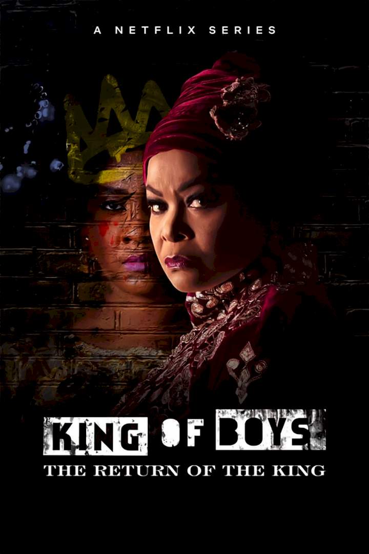 King Of Boys Return of the king