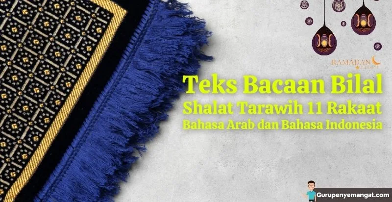 Teks Bacaan Bilal Shalat Tarawih 11 Rakaat Bahasa Arab dan Bahasa Indonesia