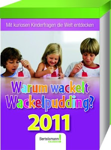 Kalender Warum wackelt Wackelpudding 2011