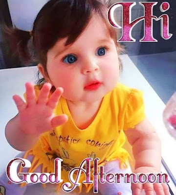 Good Afternoon Images With Cute Baby