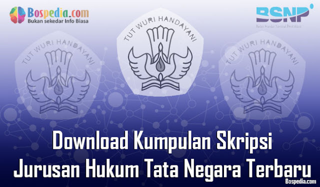 Download Kumpulan Skripsi Untuk Jurusan Hukum Tata Negara Terbaru