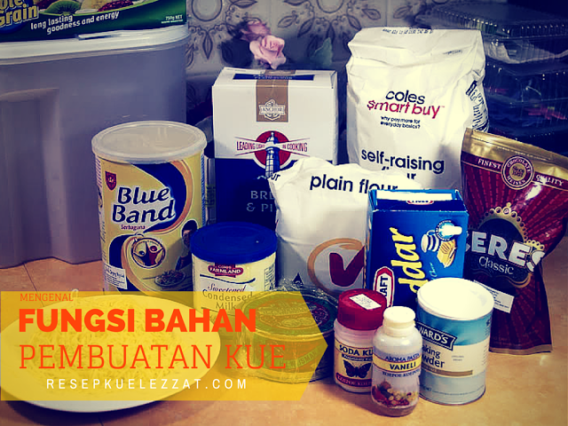 YUK PAHAMI FUNGSI BAHAN BAHAN DALAM PEMBUATAN KUE YUK PAHAMI FUNGSI BAHAN BAHAN DALAM PEMBUATAN KUE