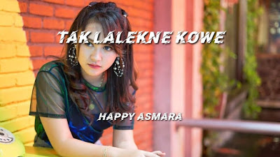 Download Lagu Mp3 Happy Asmara – Tak Lalekne Kowe