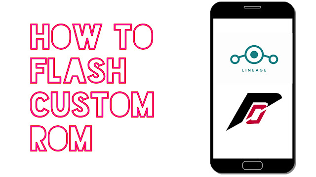 How to Flash a Custom ROM on your Android device 2017