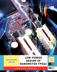 Low-Power Design of Nanometer FPGAs: Architecture and EDA Free e-Book