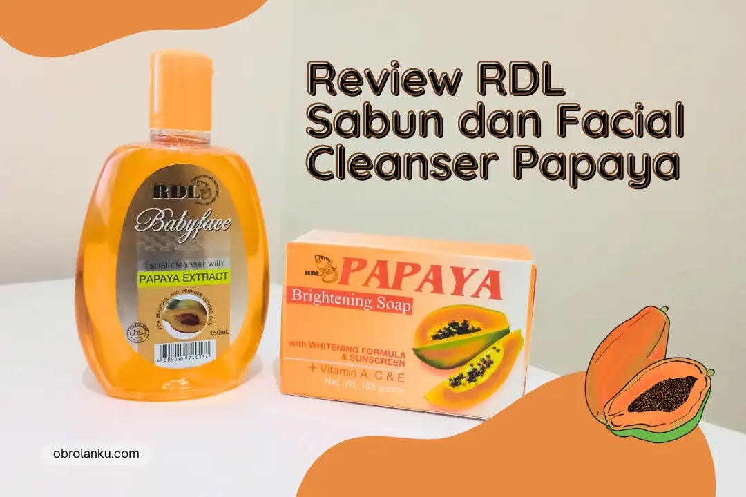 Review RDL Sabun Papaya