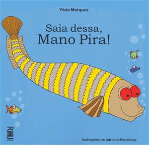 comprar livro para crianças, Leitura infantil, livro infantil, livro, infantojuvenil, leitura, ler para criança, livro de criança, infantil, leia para uma criança, livro para criança, literatura, literatura infantil, literatura infantojuvenil, livros infantis, Saia dessa mano pira