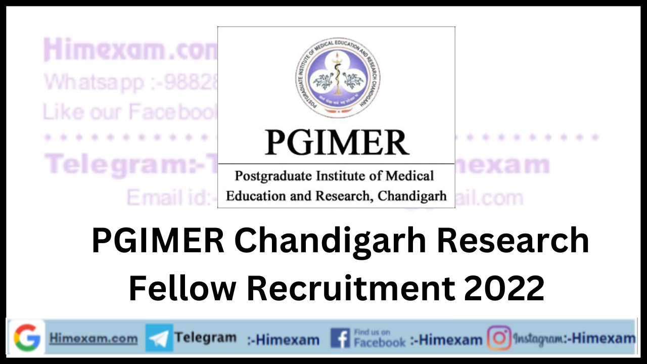 PGIMER Chandigarh Research Fellow Recruitment 2022