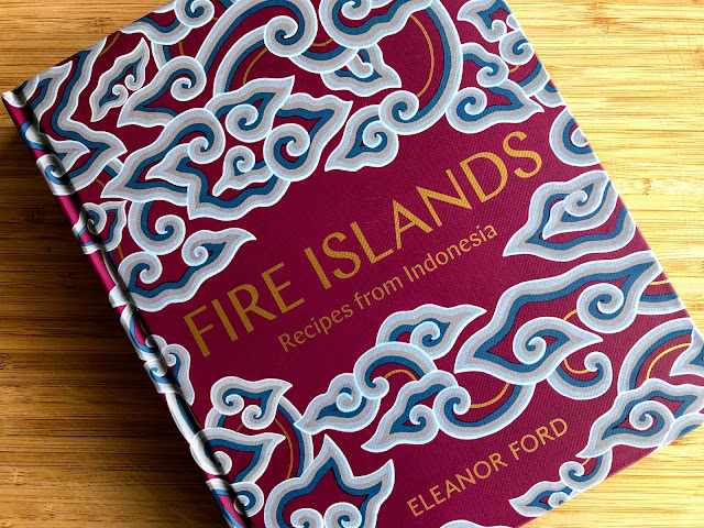 Fire Islands, Recipes from Indonesia by Eleanor Ford | salt sugar and i