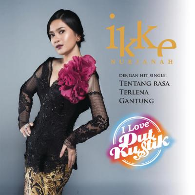 Download Lagu Terbaru Full Album Ikke Nurjanah - I Love DutKustik (2015)