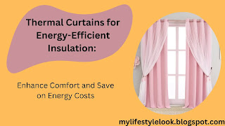 Thermal Curtains for Energy-Efficient Insulation