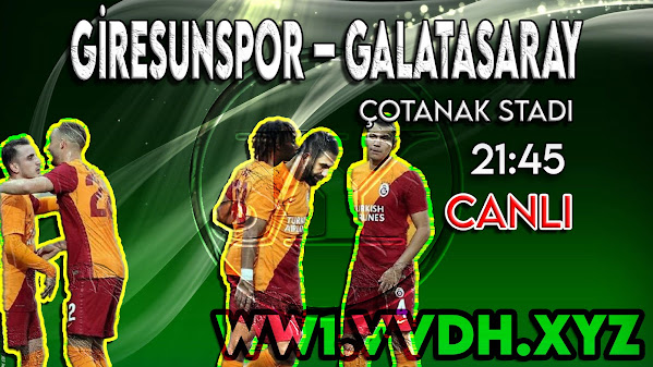 Giresunspor – Galatasaray maçını canlı izle