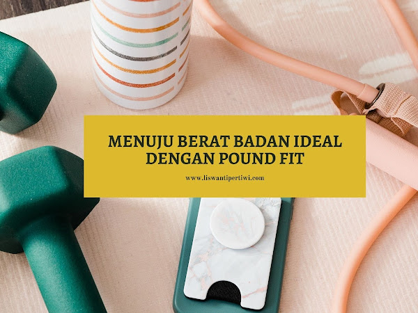 Menuju Berat Badan Ideal dengan Pound Fit