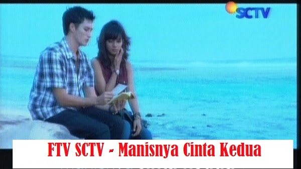 √ Daftar Nama Pemain FTV Manisnya Cinta Kedua SCTV (2013) Lengkap