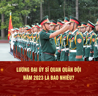 Lương Đại úy Sĩ quan quân đội năm 2023 là bao nhiêu?