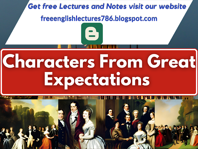 Captivating Characters from Great Expectations Unveiled characters from Great Expectations 