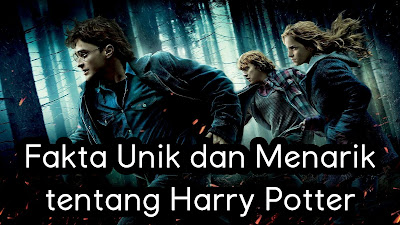 Fakta Unik dan Menarik tentang Harry Potter.jpg