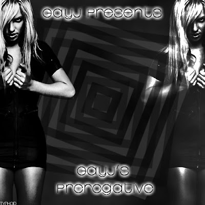 GayJ's Prerogative1) My Prerogative 2) Break The Ice 3) Showdown