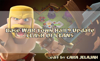 Susunan Formasi Pertahanan Untuk Bae war TH 9 Terbaik Update Terbaru