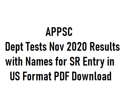 APPSC Department Tests Nov 2020 US Format Results with Names for SR Entry in PDF Download