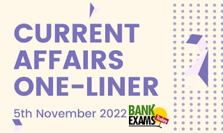 Current Affairs One-Liner: 5th November 2022